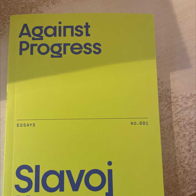 Against Progress Slavoj Zizek