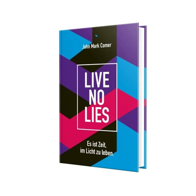 John Mark Comer -  Live No Lies / Es ist Zeit, im Licht zu leben.