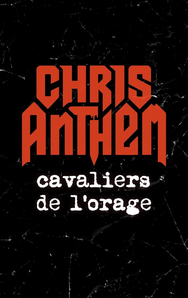 Chris Anthem - Cavaliers de l&#039;Orage