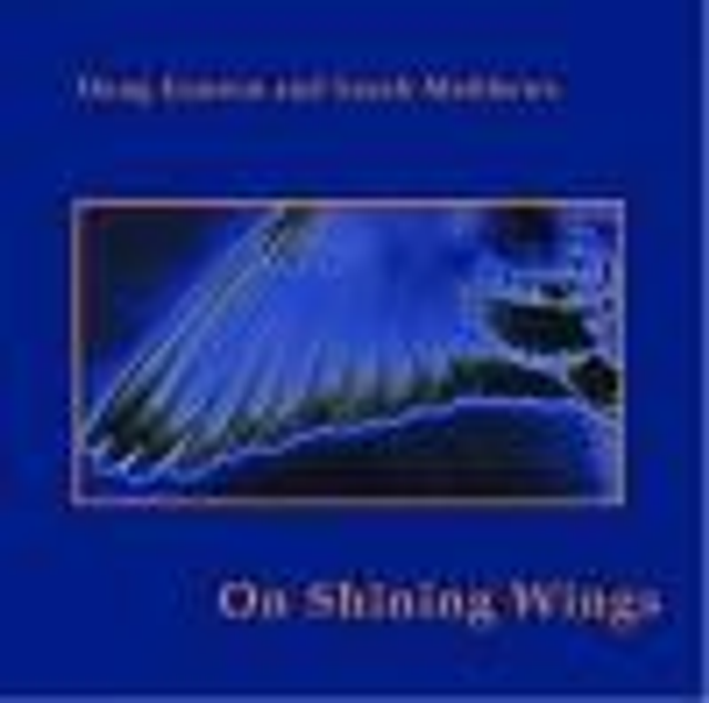 Doug Eunson &amp; Sarah Matthews - On Shining Wings