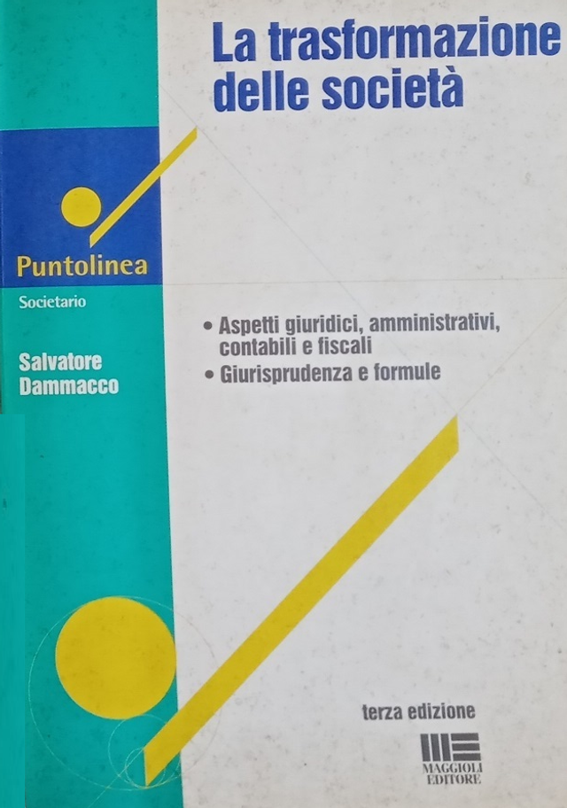 LA TROSFORMAZIONE DELLE SOCIETA' autore S. Dammacco - edizioni Maggioli anno 2000