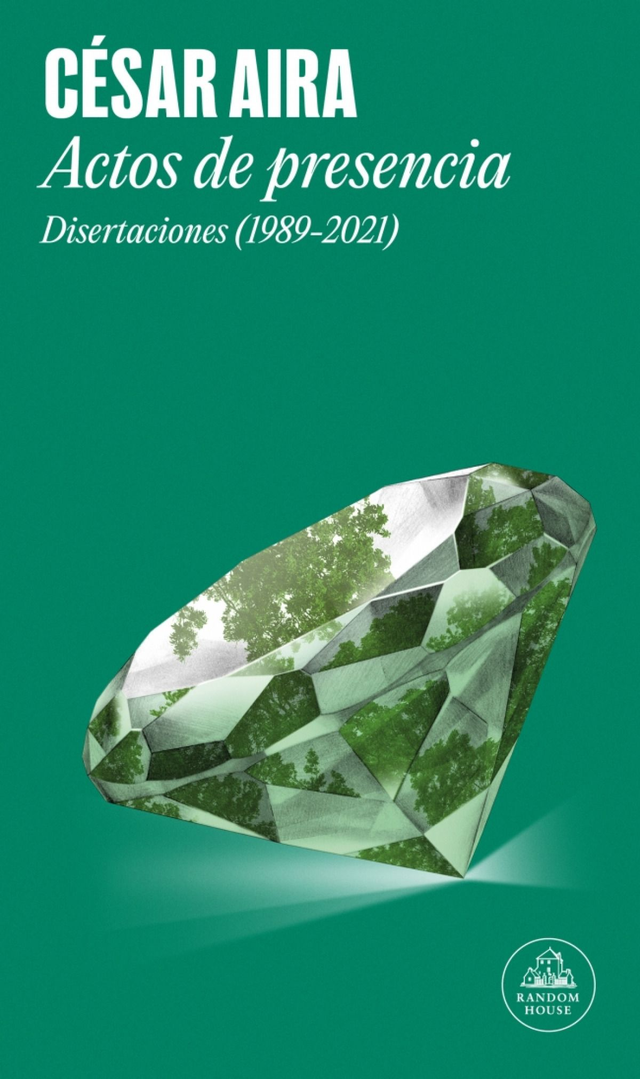 Actos de presencia: Disertaciones (1989 - 2021) - César Aira
