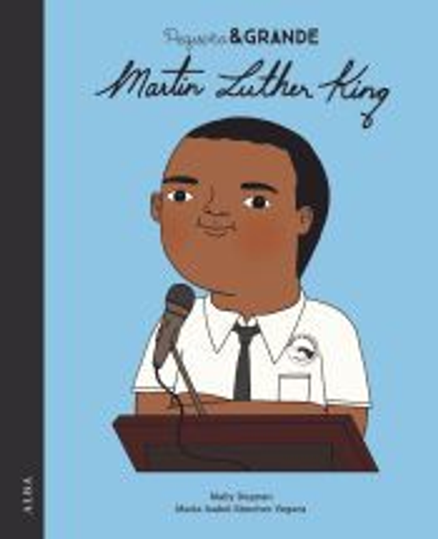 Pequeño y grande: Martin Luther King - Mai Li Degnan