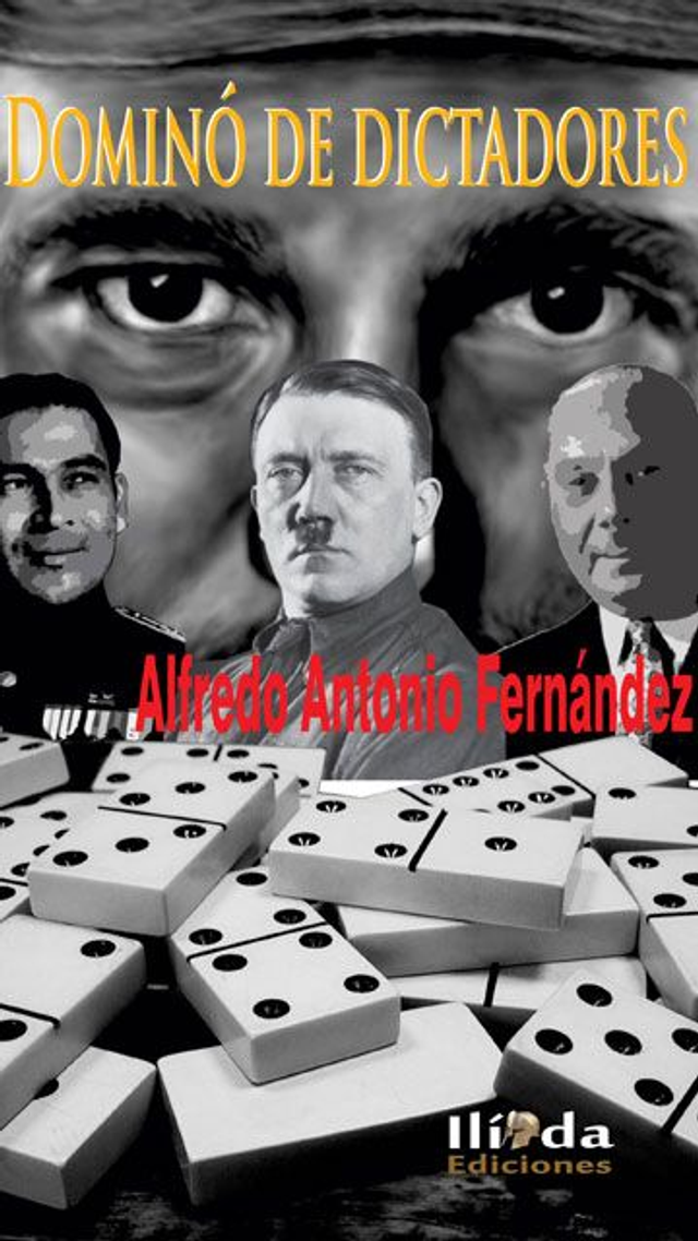 Dominó de dictadores - Alfredo Antonio Fernandez
