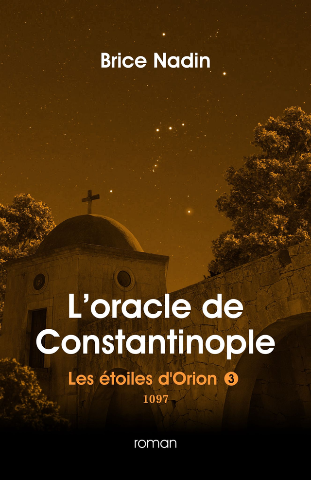 L'oracle de Constantinople, 1097. Tome 3