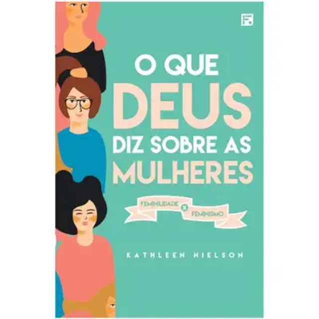 O que Deus diz sobre as mulheres