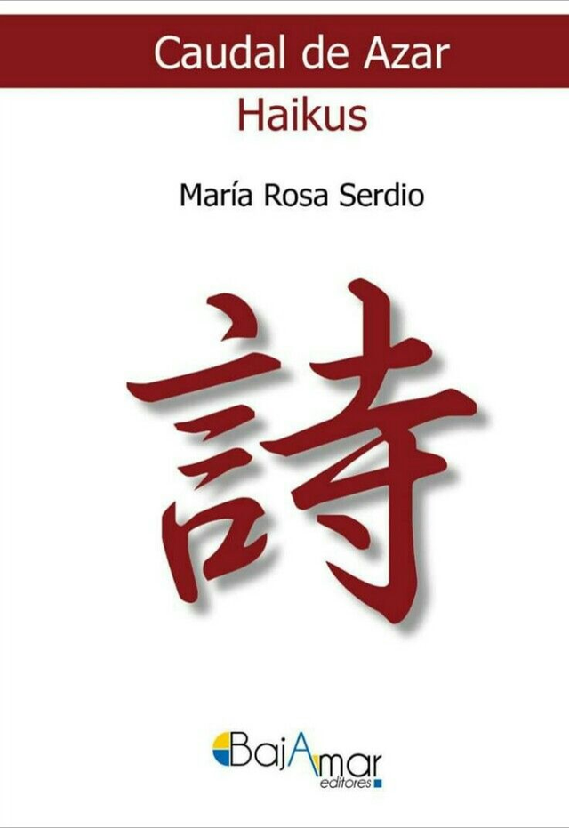 LIBRO CAUDAL DE AZAR-HAIKUS DE MARÍA ROSA SERDIO-BAJAMAR EDITORES-