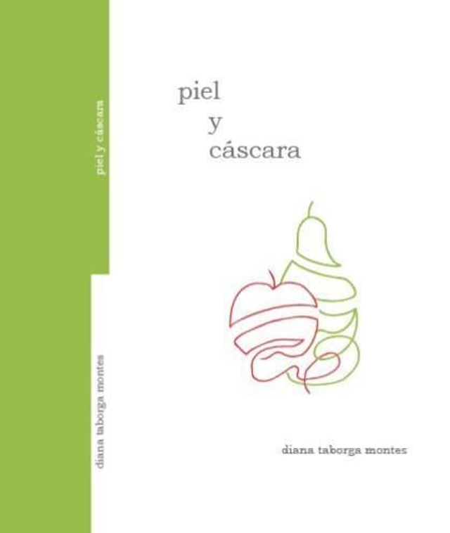 Piel y cáscara – Diana Taborga Montes