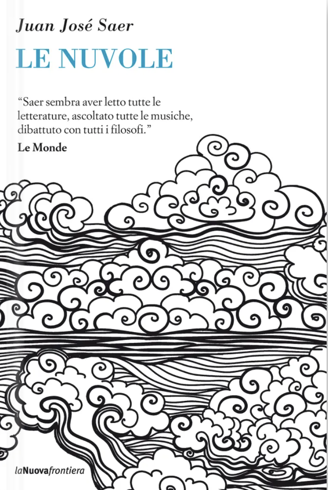 Saer Juan José - Le nuvole 