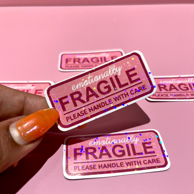 Emotionally Fragile Please Take Care Holographic Sticker