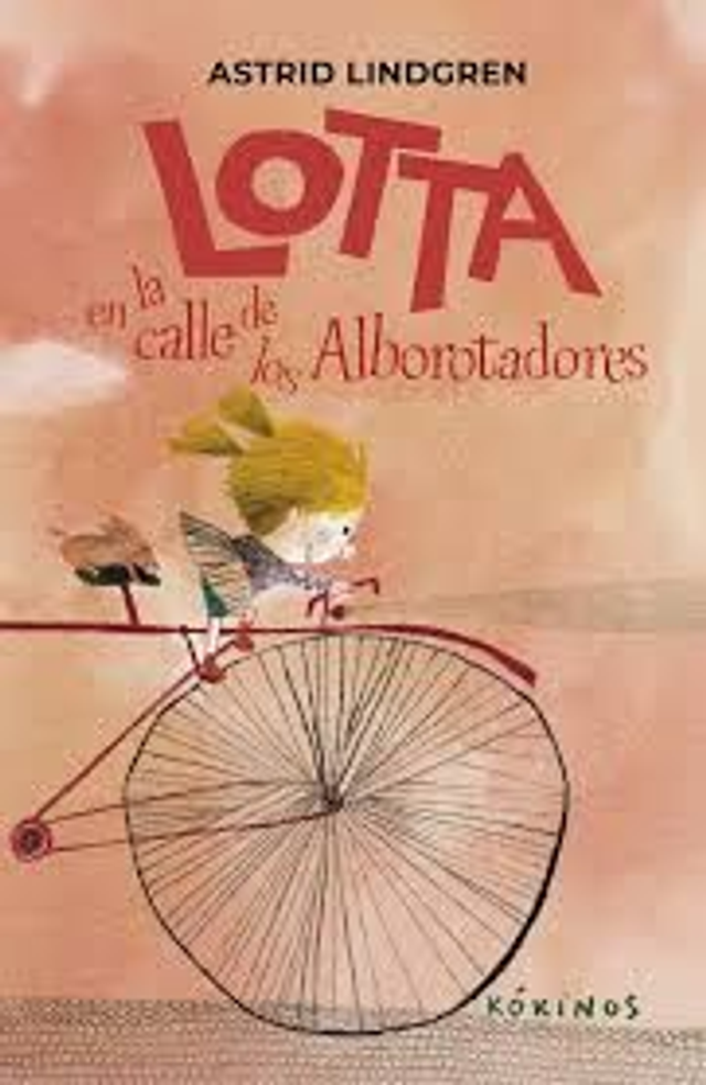 Lotta: en la calle de los Alborotadores - Astrid Lindgren