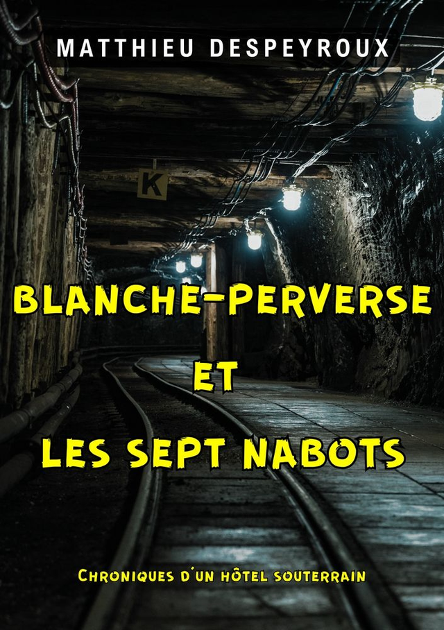 Chroniques - 6 - Blanche-Perverse et les sept nabots