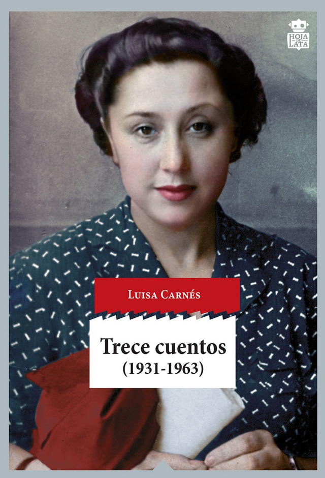 Trece cuentos (1931-1963) - Luisa Carnés