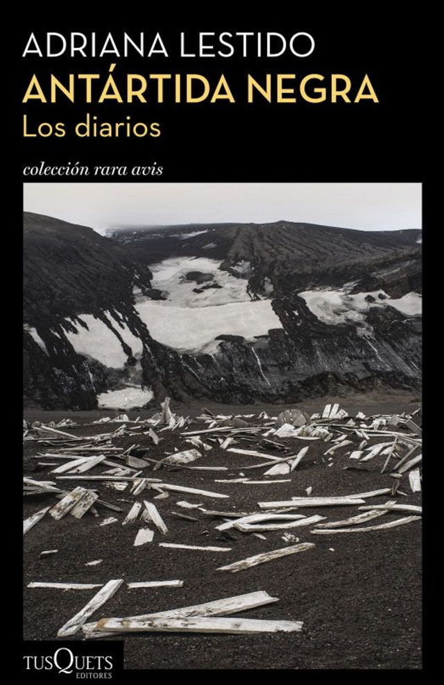 Antártida Negra: Los Diarios - Adriana Lestido