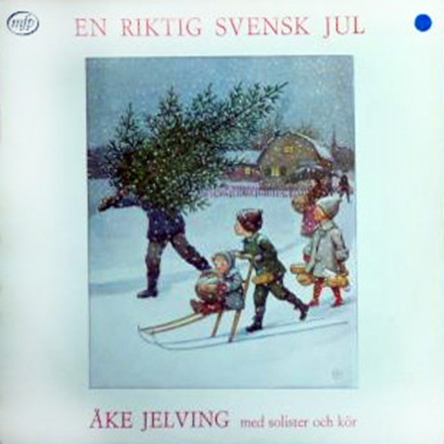 Åke Jelving Med Solister Och Kör ‎– En Riktig Svensk Jul Vinyl