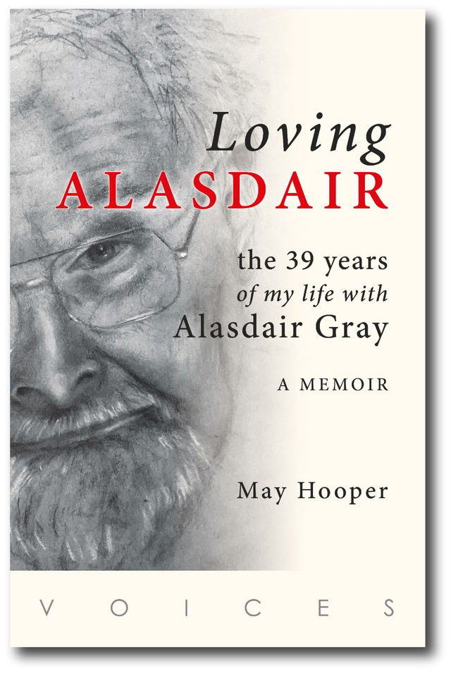 Loving Alasdair: the 39 years of my life with Alasdair Gray