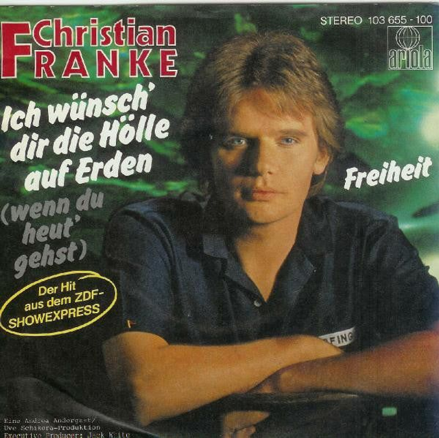 Christian Franke - Ich Wünsch&#039; Dir Die Hölle Auf Erden