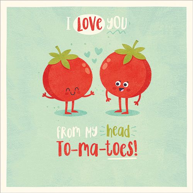 I Love You To-ma-toes