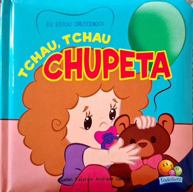 Eu Estou Crescendo! Tchau, Tchau, Chupeta.