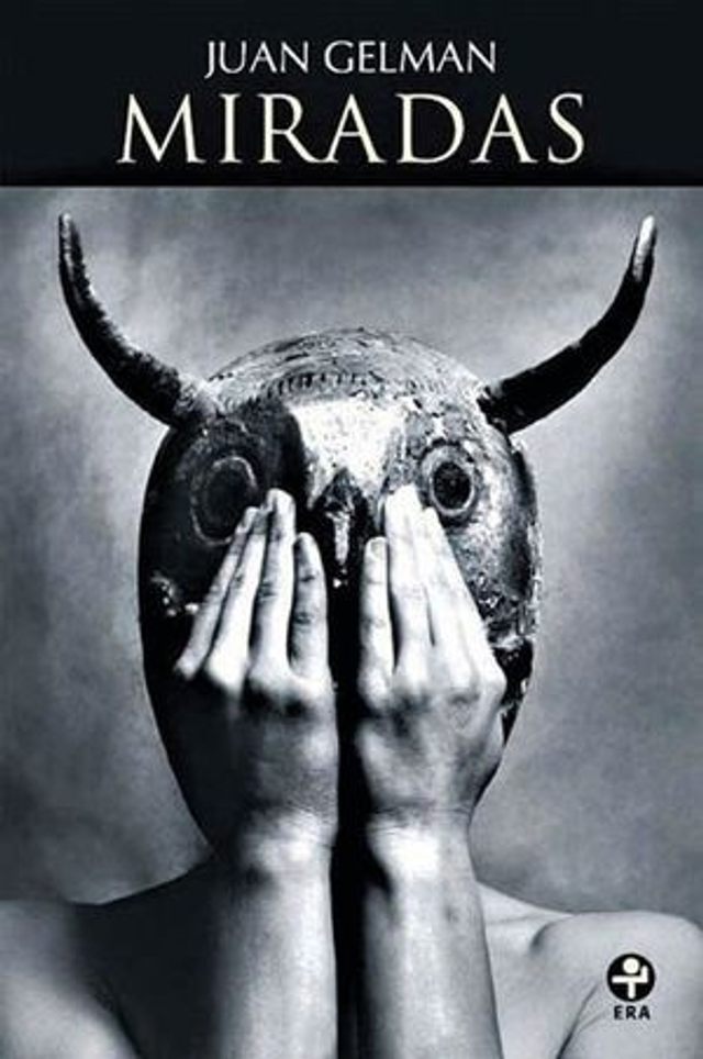 Miradas de poetas, escritores y artistas - Juan Gelman