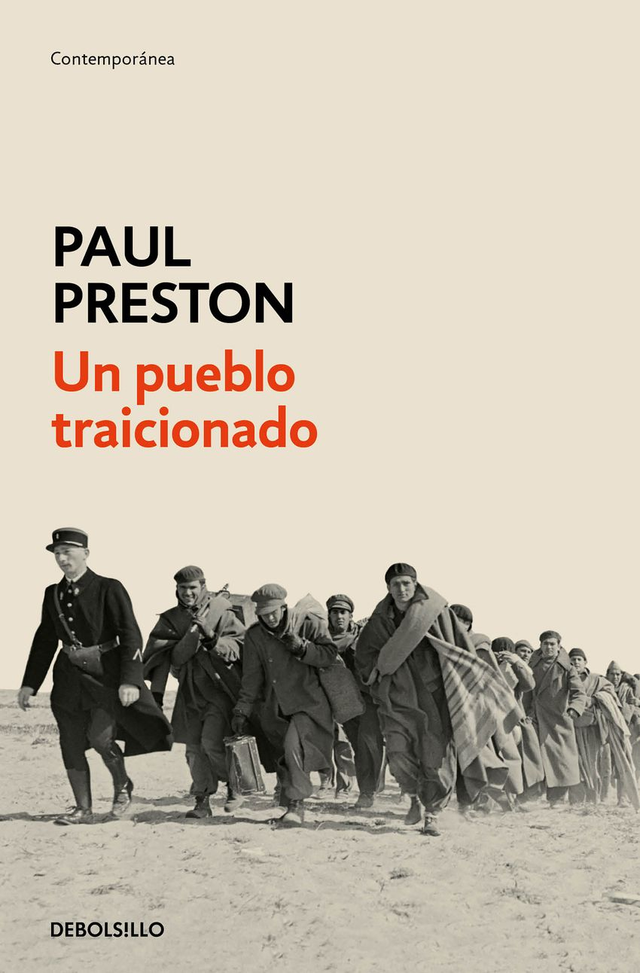 Un pueblo traicionado: España de 1874 a nuestros días: corrupción, incompetencia política y división social - Paul Preston