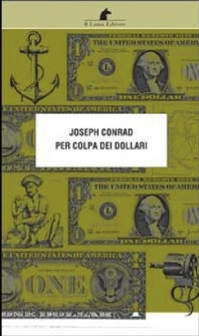 Conrad Joseph - Per colpa dei dollari