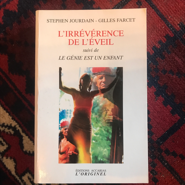 JOURDAIN Stephen et FARCET Gilles - L’irrévérence de l’éveil