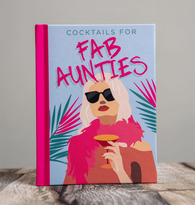 Cocktails For Fab Aunties - Delicious Cocktail Recipe Book
