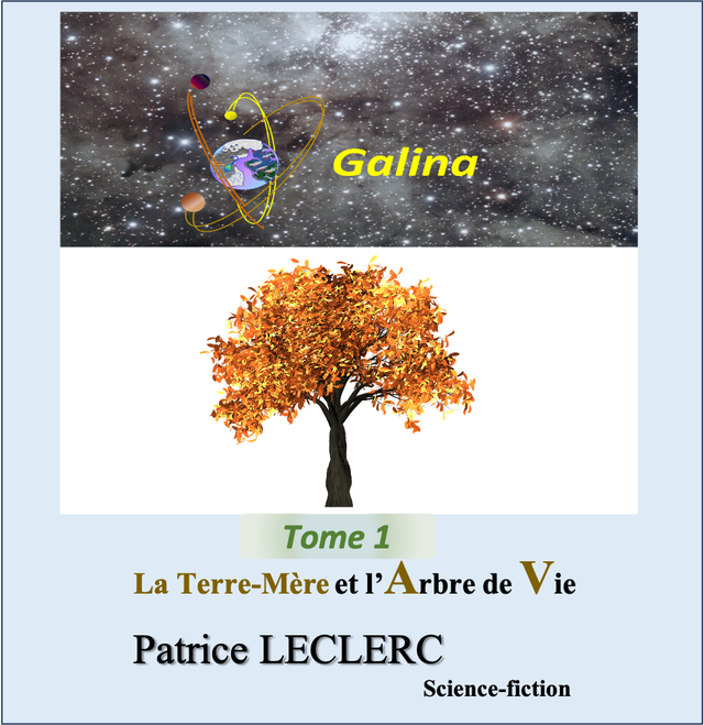 GALINA, Tome 1 : La Terre-Mère et l'Arbre-de-Vie.
