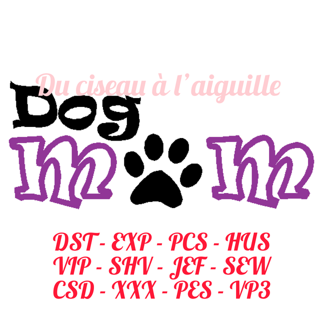 fichier broderie "DogMom" - 3 Tailles / 12 Formats