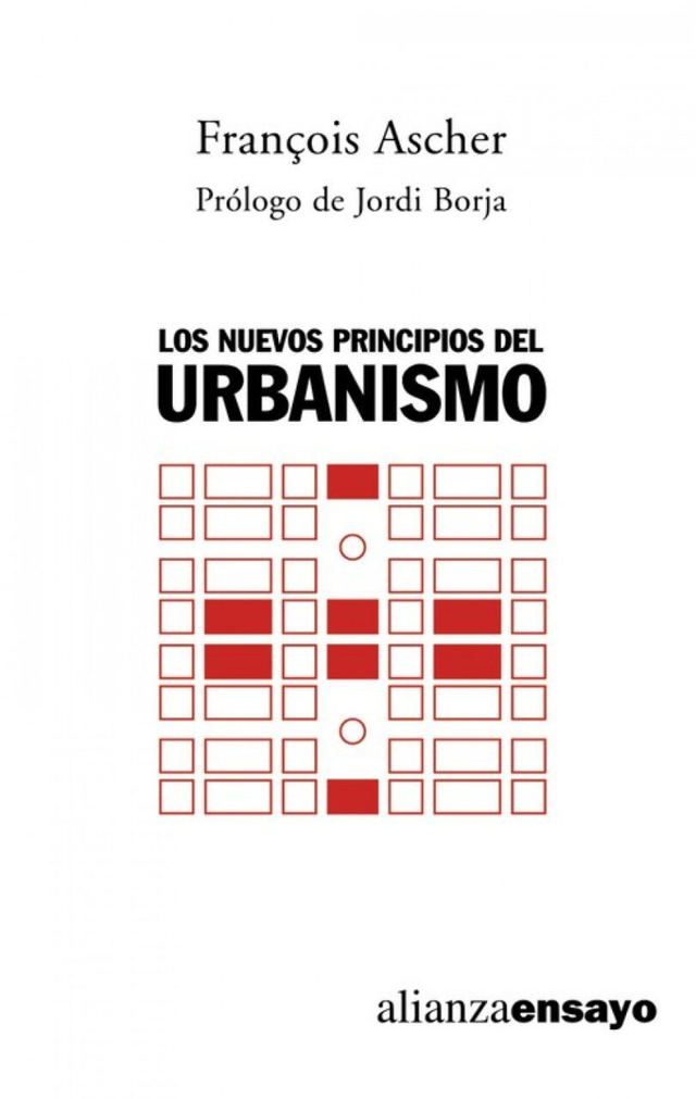 Los nuevos principios del urbanismo - François Ascher