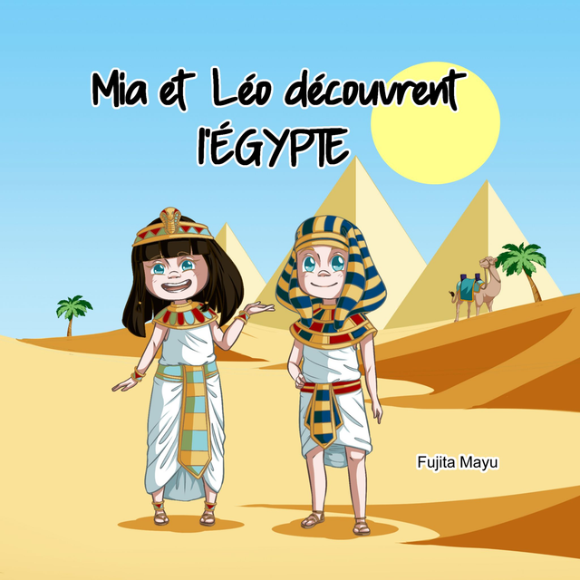Mia et Léo découvrent l&#039;Egypte