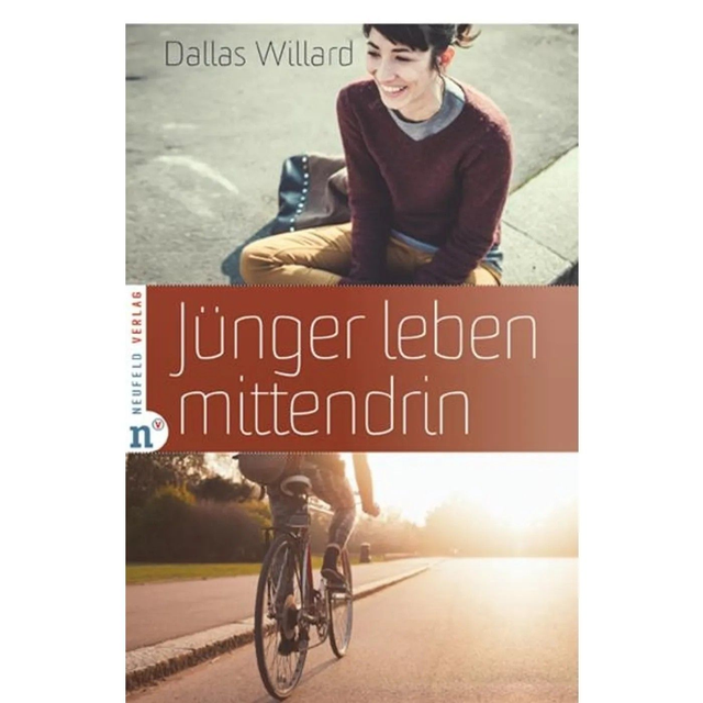 Jünger leben mittendrin / Dallas Willard