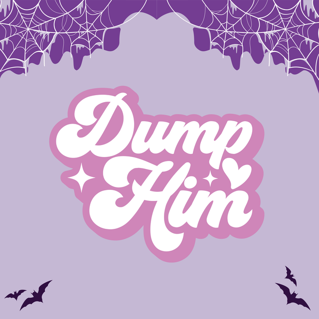Dump Him  | Keyring, Pin or Phone Grip | 121