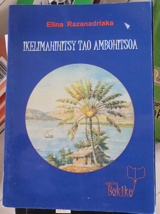 Ikelimahitsy tao ambohitsoa de Élisabeth  Razanadriaka
