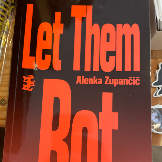 Let Them Rot Alenka Zupancic
