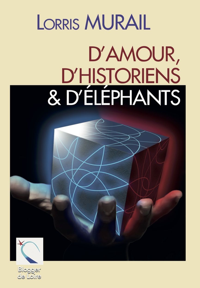 D'amours, d'historiens &amp; d'éléphants