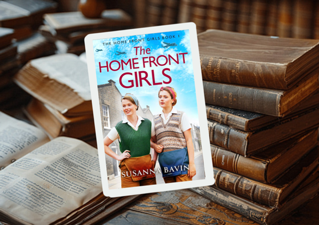 The Home Front Girls by Susanna Bavin 