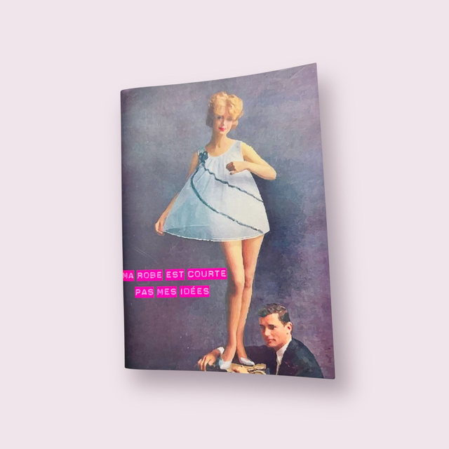 Petit carnet Ma robe est courte, pas mes idées