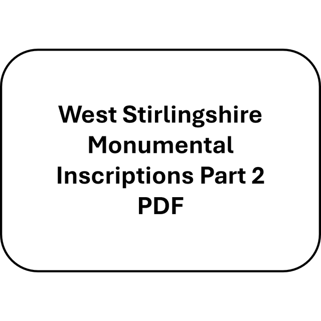 Stirlingshire West Monumental Inscriptions Part Two (PDF)