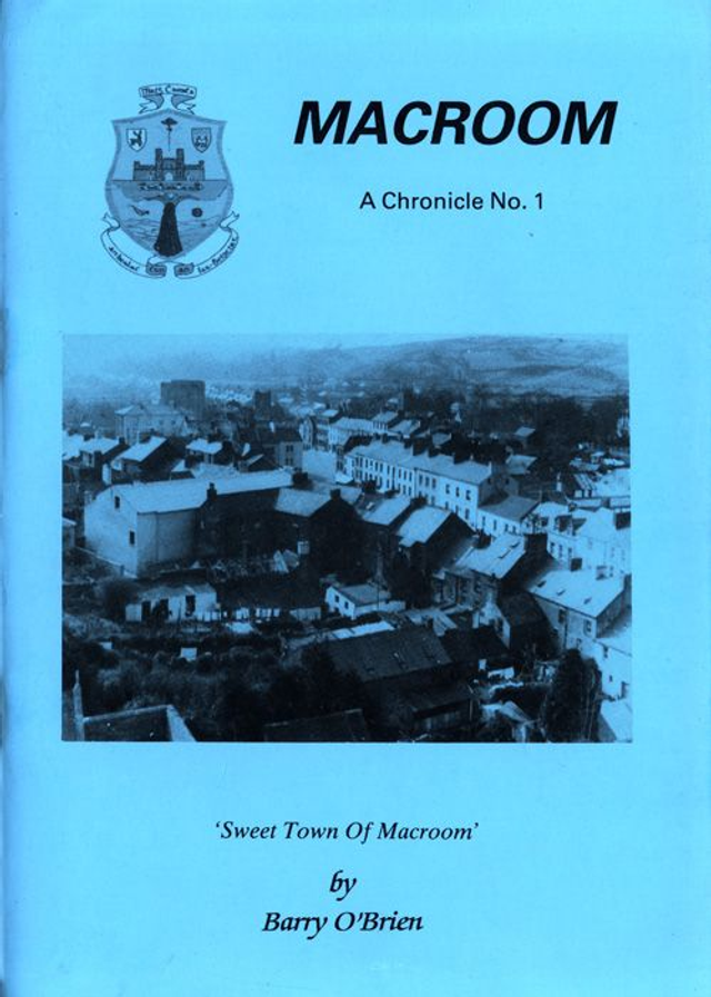 Macroom A Chronicle No. 1 by Barry O'Brien