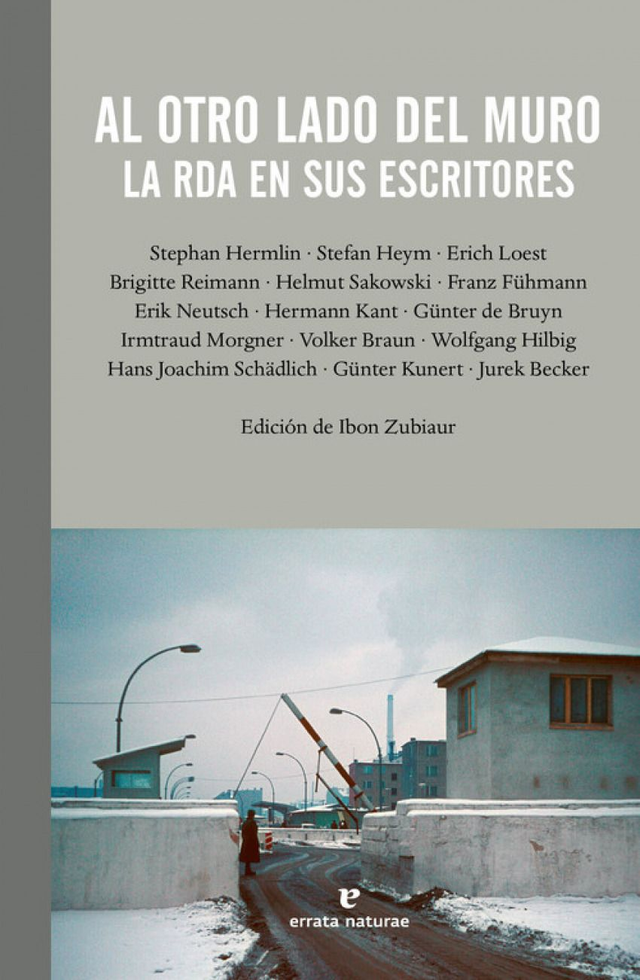 Al otro lado del muro: La RDA en sus escritores - VV.AA.