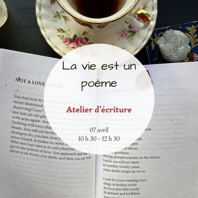 La vie est un poème - 07 avril - 10 h 30-12 h 30 