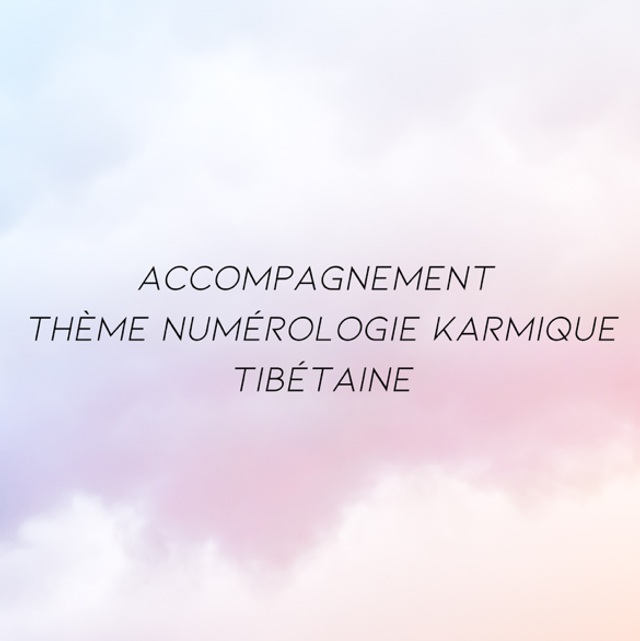 Accompagnement Thème Numérologie Karmique Tibétaine