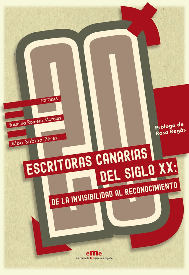 20 escritoras canarias del siglo XX de la invisibilidad social al reconocimiento - Alba Sabina Pérez, Yasmina Romero Morales