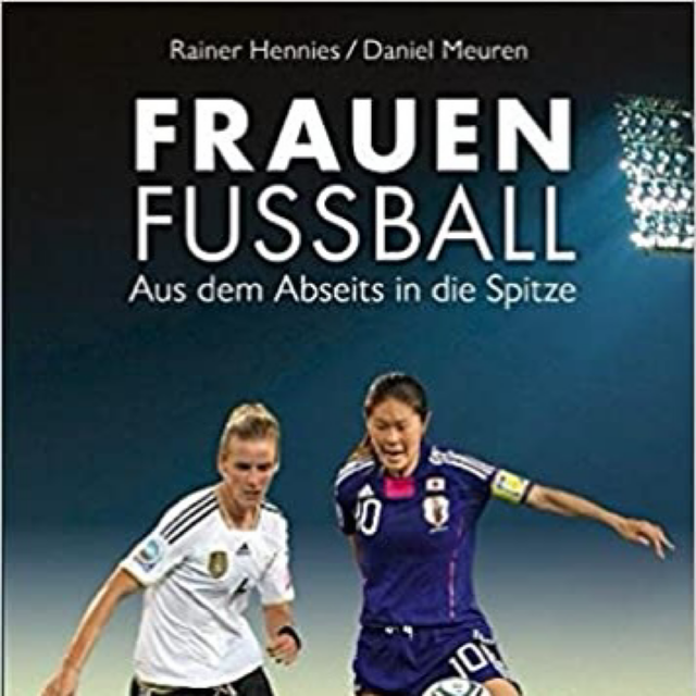 Frauenfußball – Aus dem Abseits an die Spitze