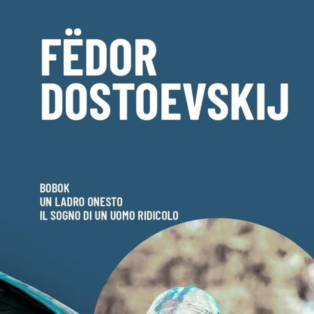 La Bolla: Fedor Dostoevskij