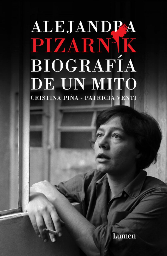 Alejandra Pizarnik: Biografía de un mito - Cristina Sara Piña