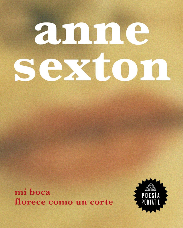 Mi boca florece como un corte - Anne Sexton 
