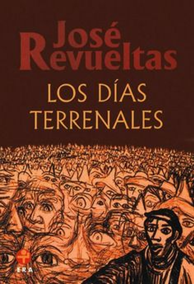 Los días terrenales - José Revueltas